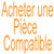 Trouver ici une pièce compatible
